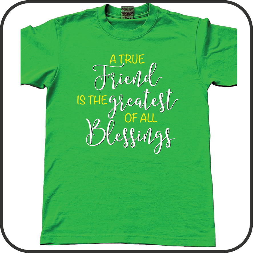 A true Friend is the Greatest of All Blessings / t-shirt image 4
