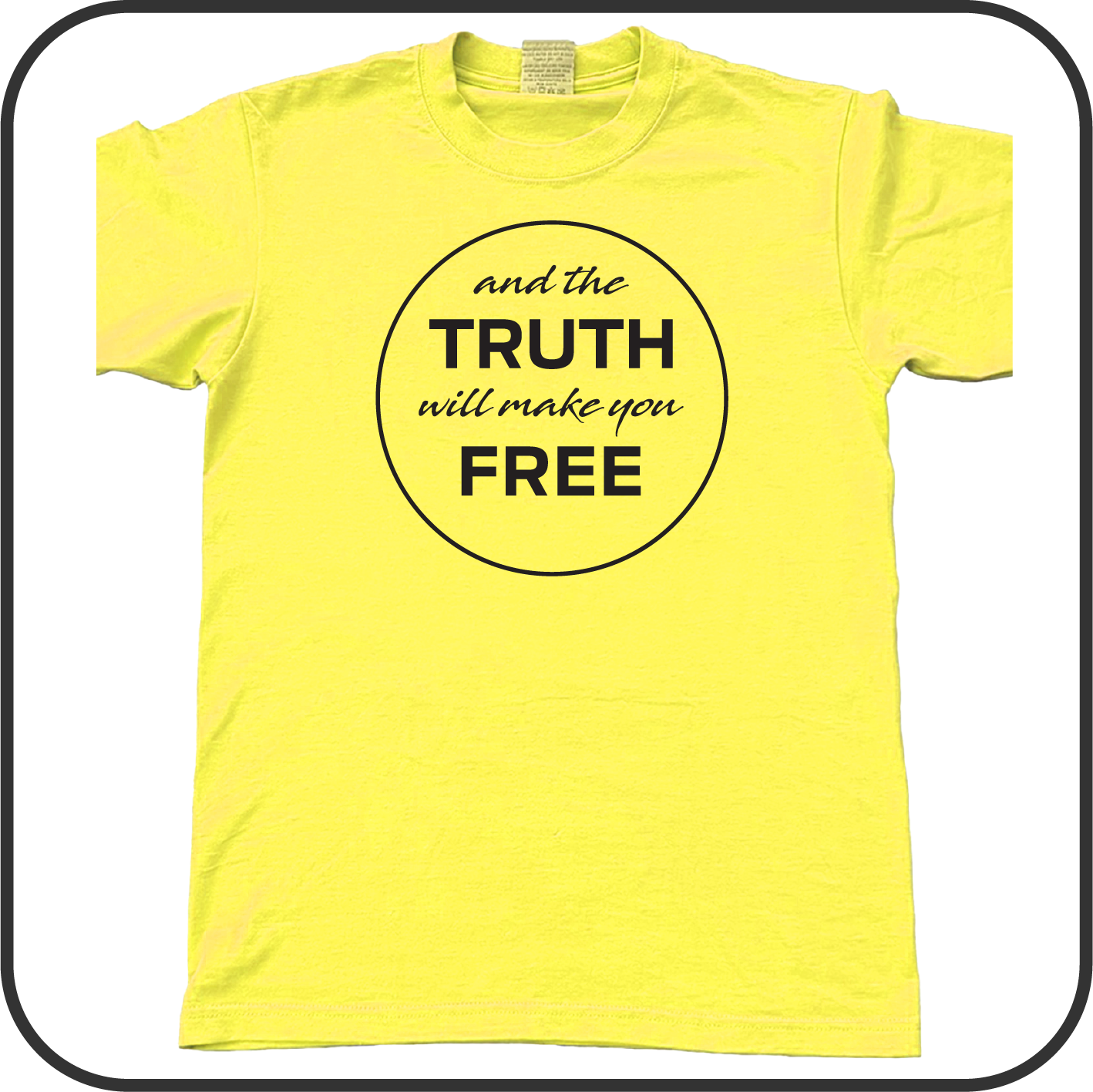 And The Truth Will Make you Free - Tee image 5