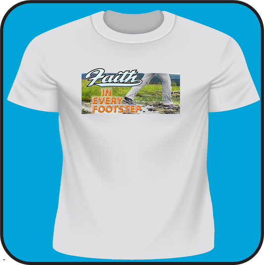 Faith in every Footstep (text with image) - Tee image 1