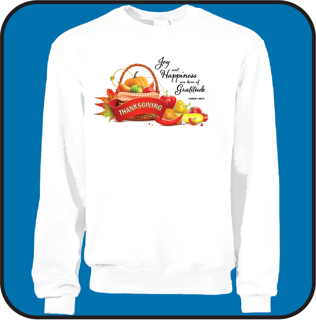 Thanksgiving sweatshirt - Joy and Happiness are born of Gratitude image 0