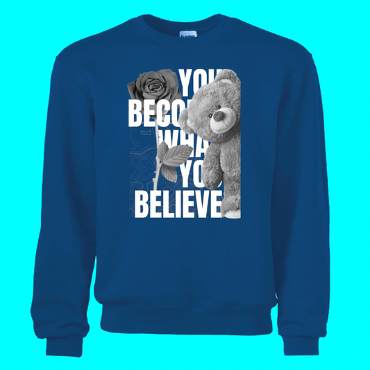 You Become What You Believe -sweatshirt image 1