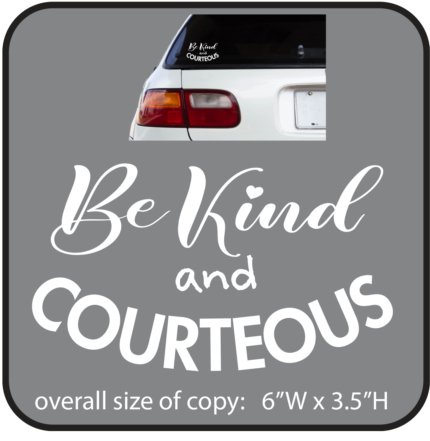 Be Kind and Courteous (sticky vinyl letters) image 0