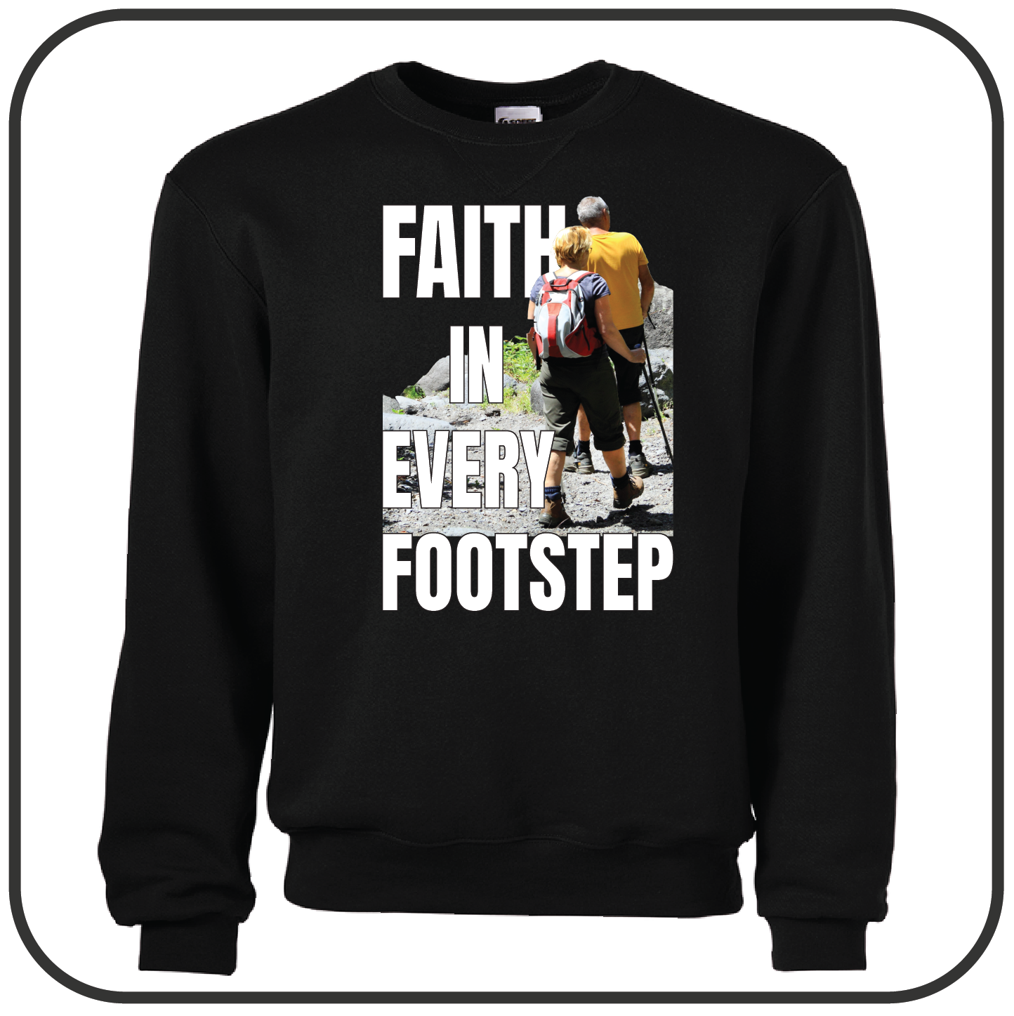 Faith In Every Footstep - Sweatshirt image 0