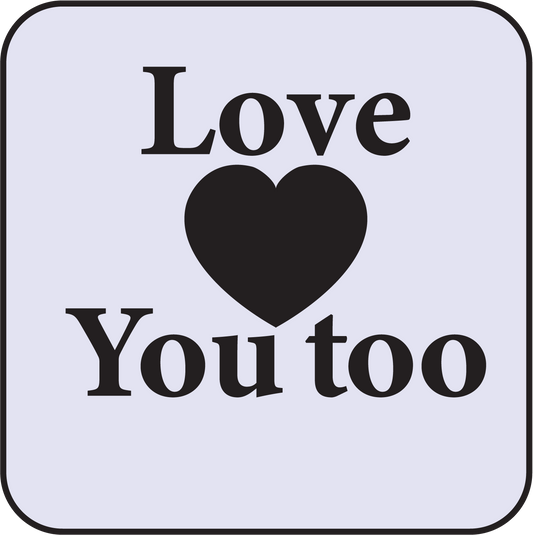 Love You Too (sticky vinyl letters for vehicles) image 1