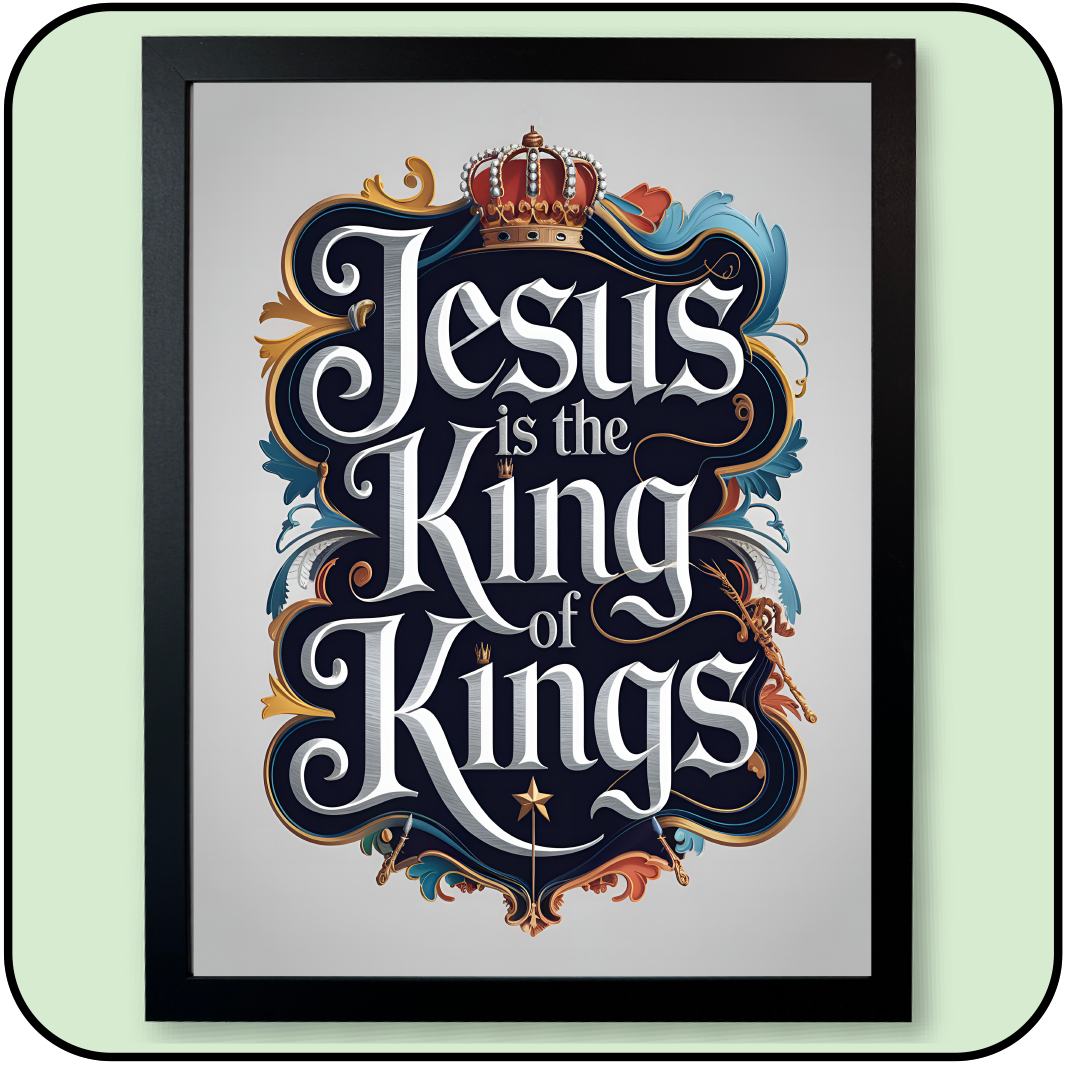 "Jesus is the King of Kings" Framed Art