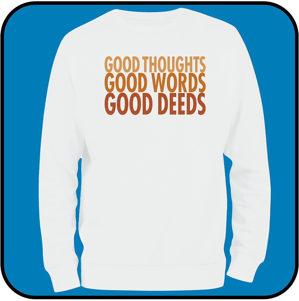 Good Thoughts, Good Words, Good Deeds