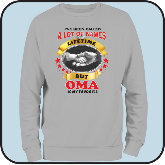 Sweatshirt: ...my Favorite name is OMA