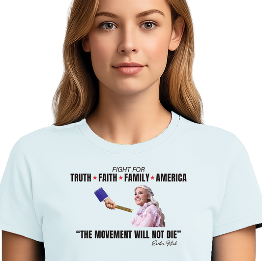 T-shirt " Fight for Truth, Faith, Family, America"