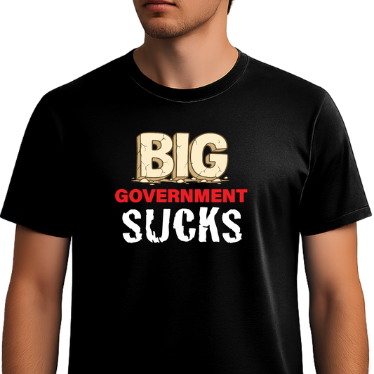 T-shirt BIG Government sucks