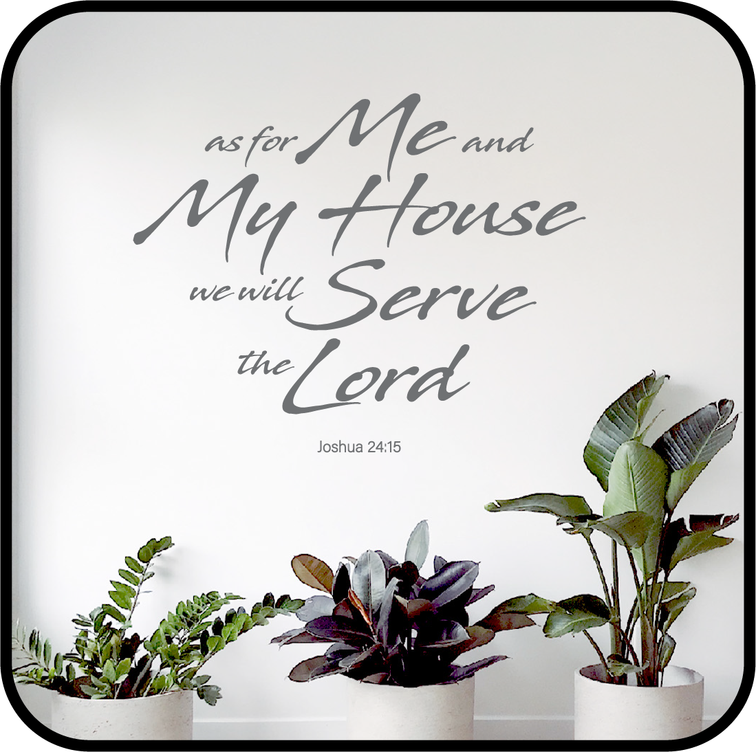 As for me and my house we will serve the Lord. image 0