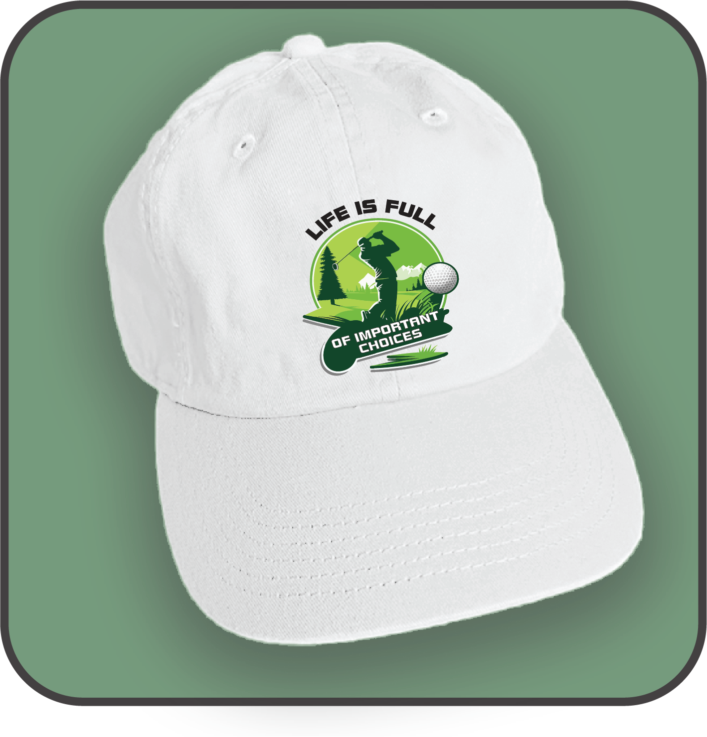 Life Is Full Of Important Choices (Golf Hat) image 0