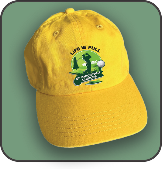 Life Is Full Of Important Choices (Golf Hat) image 1