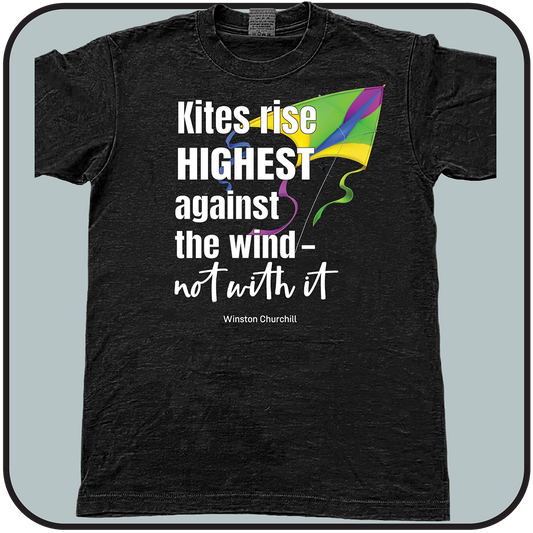 Kites rise highest against the wind, not with it - Tee image 0