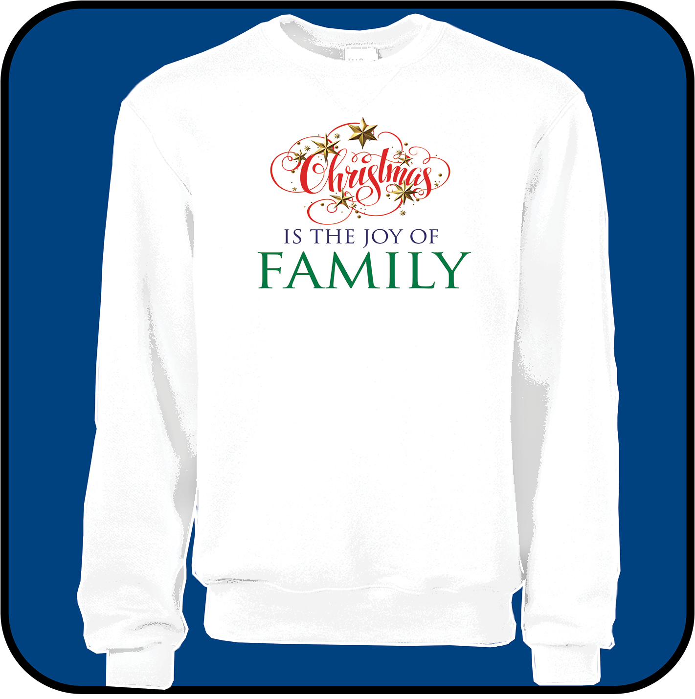 Christmas is the Joy of Family - sweatshirt image 0