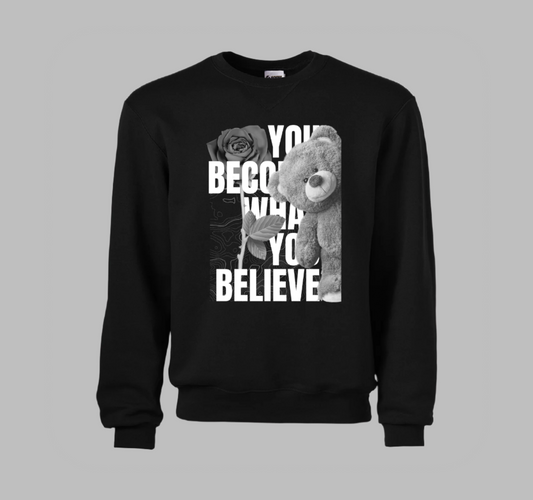 You Become What You Believe -sweatshirt image 0