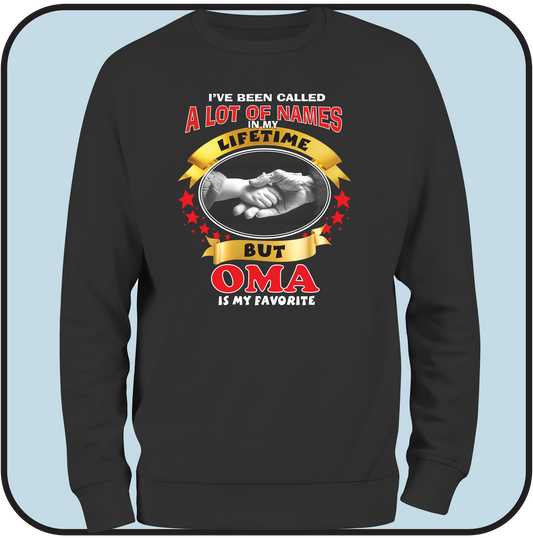 Sweatshirt: ...my Favorite name is OMA