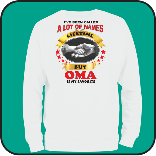 Sweatshirt: ...my Favorite name is OMA