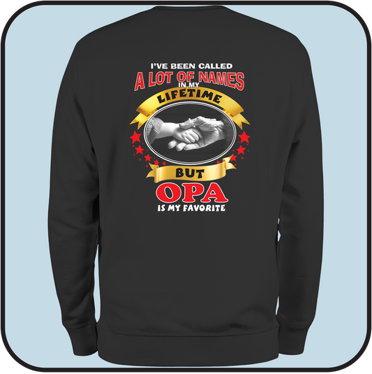 sweatshirt: ...my favorite name is OPA