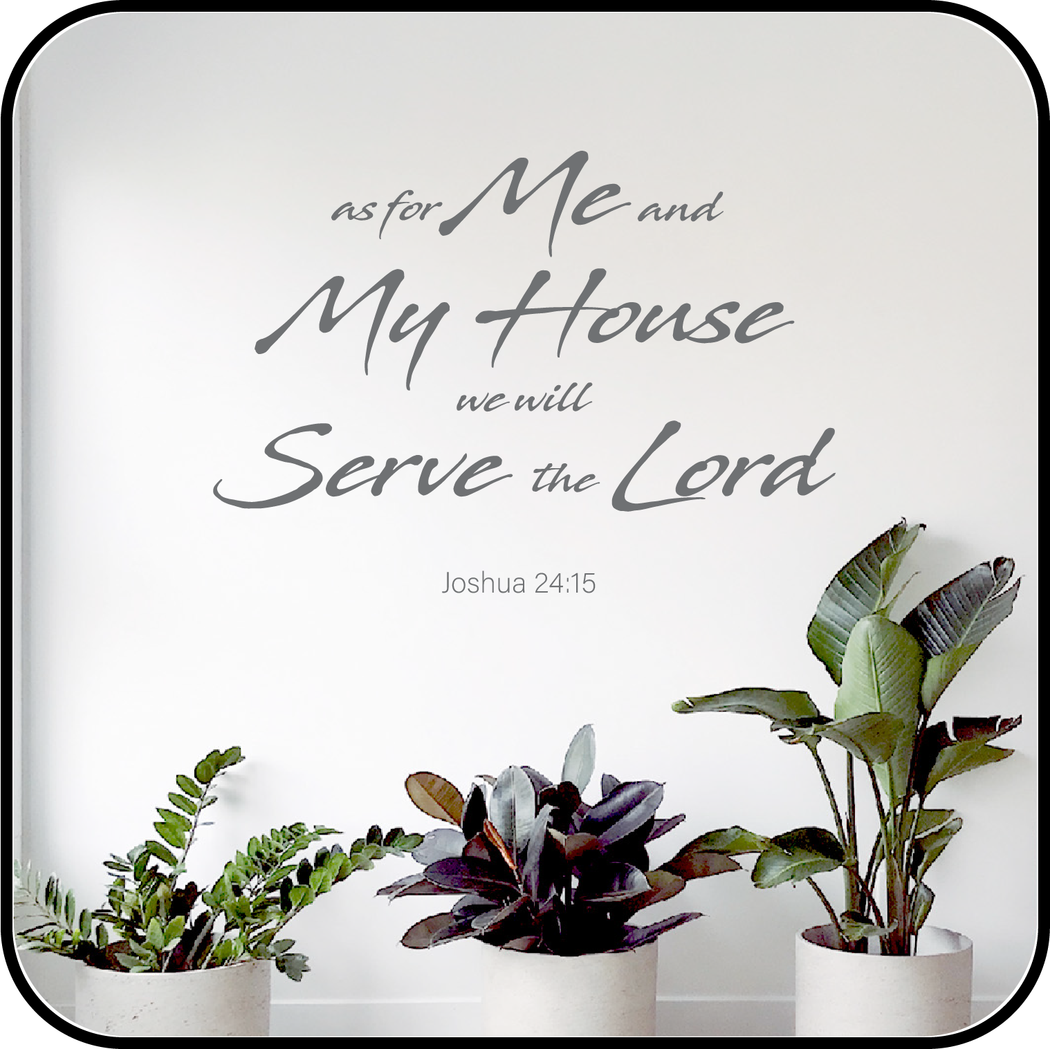 As for me and my house we will serve the Lord. image 0
